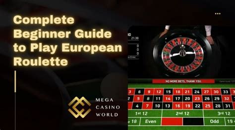 European Roulette: A Beginner’s Guide .